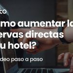 10 Estrategias Efectivas para Mejorar las Reservas Directas de tu Hotel: Aumenta tus Ingresos Ya!