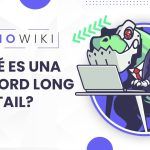 Guía definitiva para dominar las palabras clave long tail y potenciar tu SEO en 2023