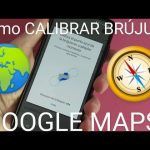 Guía Paso a Paso: Cómo Calibrar la Brújula en Google Maps para Móviles