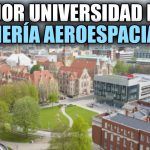 Top 10 Mejores Universidades para Estudiar Ingeniería Aeronáutica en 2023