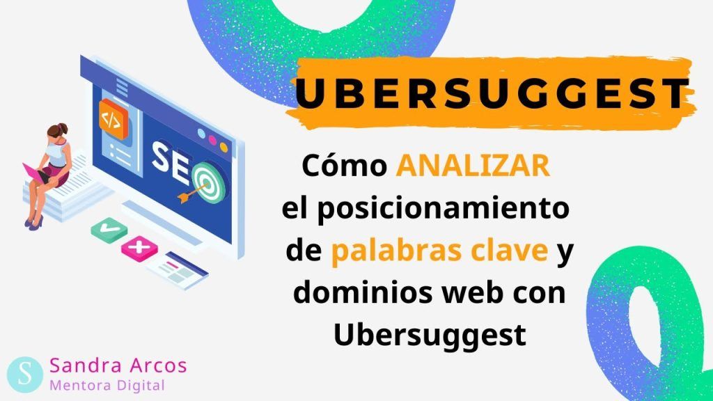 Guía Completa de Ubersuggest: Domina la Herramienta SEO para el Éxito de tu Estrategia Digital