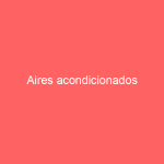 Aires acondicionados