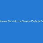 Baldosas De Vinilo: La Elección Perfecta Para Pisos