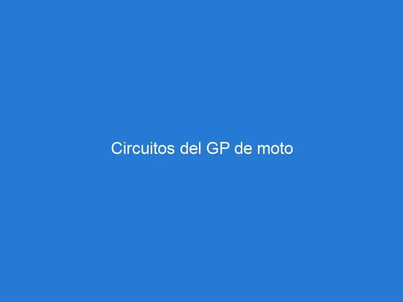 Circuitos del GP de moto