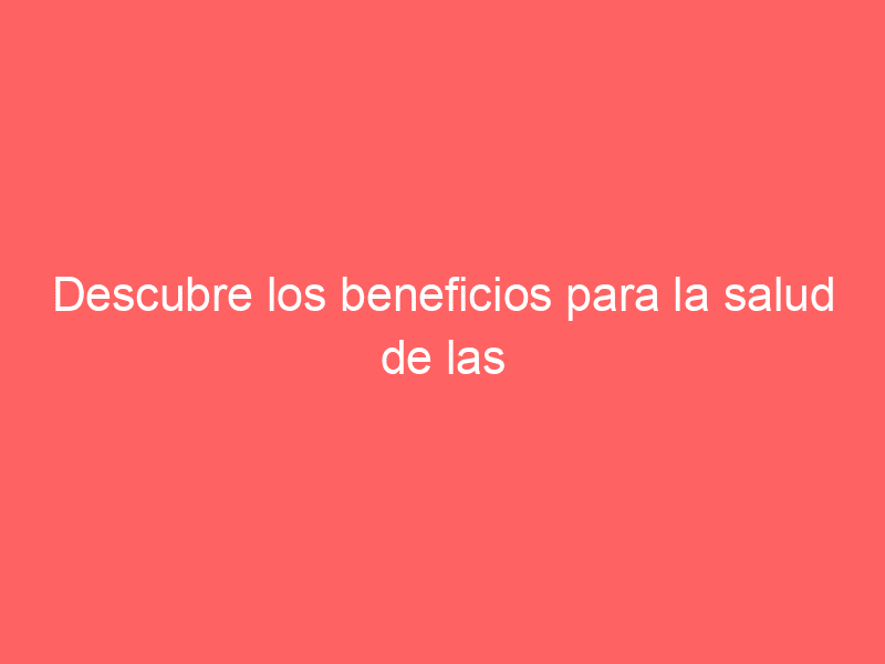 Descubre los beneficios para la salud de las aceitunas: ¡Un superalimento delicioso y nutritivo!