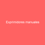 Exprimidores manuales