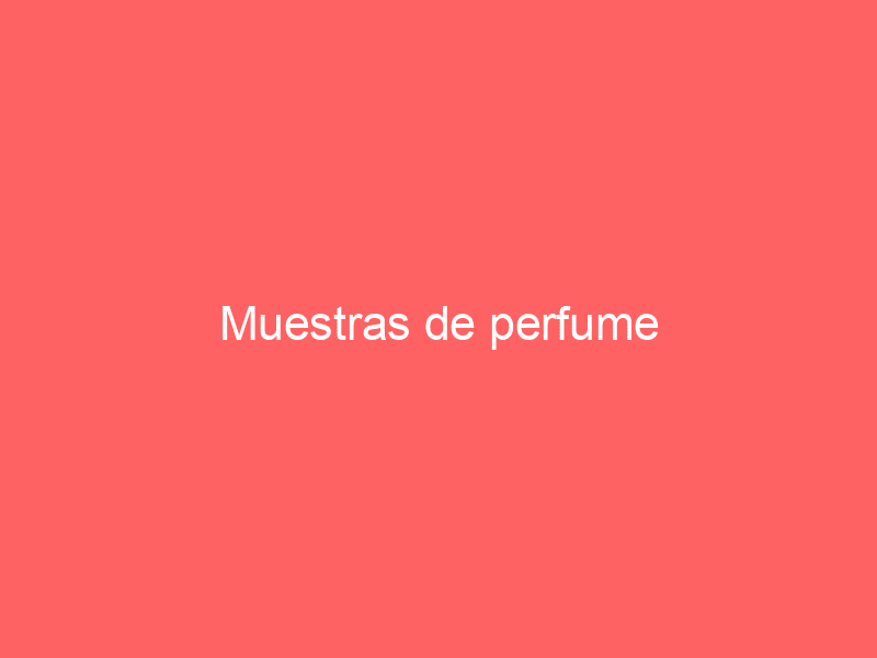 Muestras de perfume