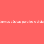 Normas básicas para los ciclistas