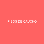 PISOS DE CAUCHO