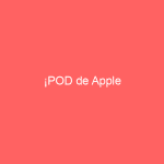 ¡POD de Apple