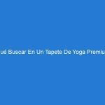 Qué Buscar En Un Tapete De Yoga Premium