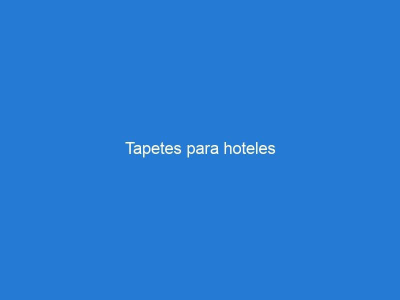 Tapetes para hoteles