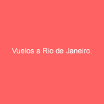 Vuelos a Rio de Janeiro.