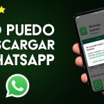 Solucionado: ¿Por qué WhatsApp no me deja descargar nada? – Causas Comunes y Soluciones Rápidas