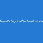 4 Reglas De Seguridad Vial Para Conductores