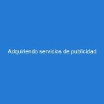 Adquiriendo servicios de publicidad