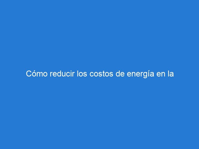 Cómo reducir los costos de energía en la iluminación vial con Vialetas LED