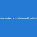 Cómo verificar si un teléfono está en la lista negra