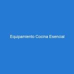 Equipamiento Cocina Esencial