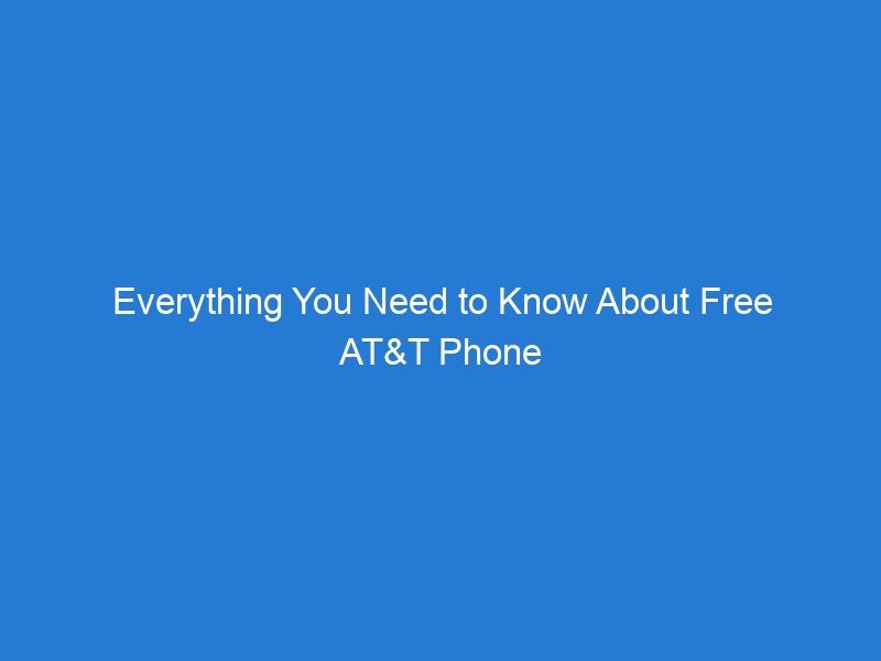 Everything You Need to Know About Free AT&T Phone Unlocking