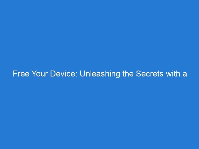 Free Your Device: Unleashing the Secrets with a Free IMEI Checker