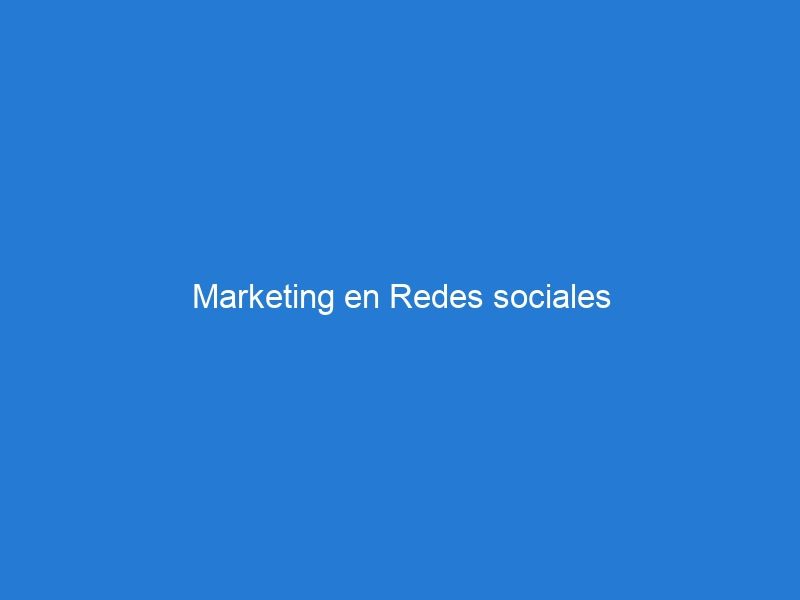 Marketing en Redes sociales