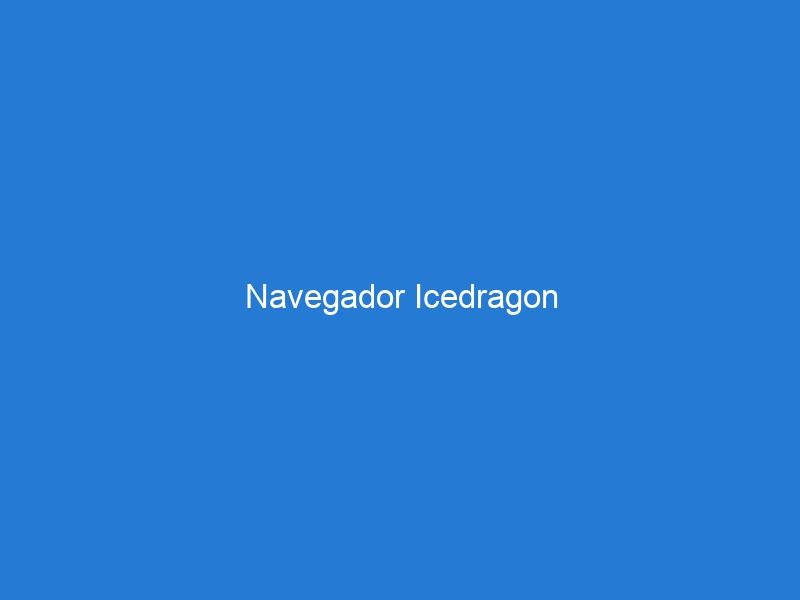 Navegador Icedragon