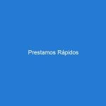 Prestamos Rápidos