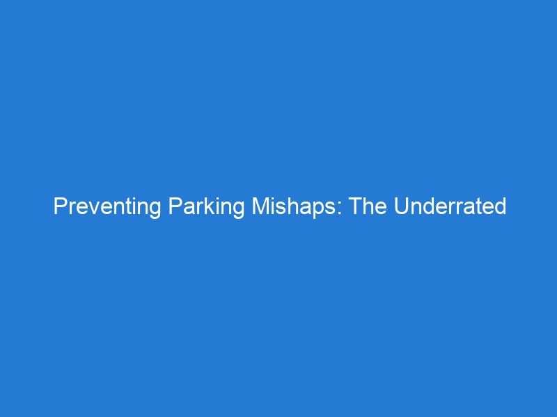 Preventing Parking Mishaps: The Underrated Benefits of Corner Guards