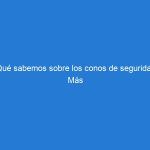 ¿Qué sabemos sobre los conos de seguridad? Más allá del tráfico