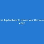 The Top Methods to Unlock Your Device on AT&T