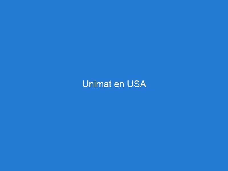 Unimat en USA