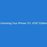 Unlocking Your iPhone 101: AT&T Edition