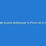 ¿Vale la pena desbloquear tu iPhone de tu red?