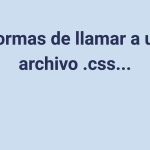 Formas de llamar a un archivo .css